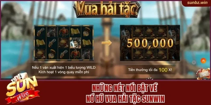 Những nét nổi bật về nổ hũ Vua Hải Tặc Sunwin